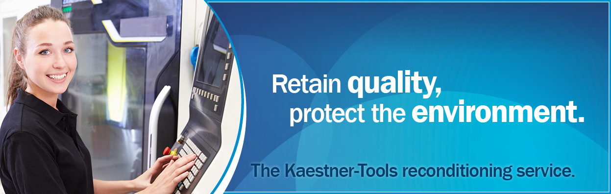 The Kaestner-Tools reconditioning service